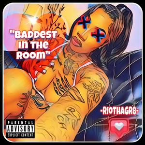 BADDest in the Room (Explicit)