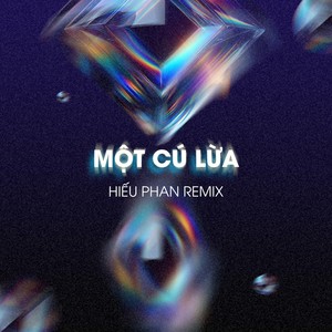 Một Cú Lừa (Hiếu Phan Remix)
