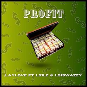 PROFIT (feat. L51LZ & L51Swazzy) (Explicit)