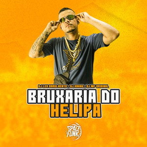 Bruxaria do Helipa (Explicit)