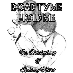 Hold Me (feat. Datboikeng & Spazzy Nitro) [Explicit]