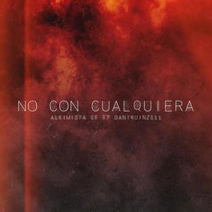 No Con Cualquiera(feat. DaniQuinzell)