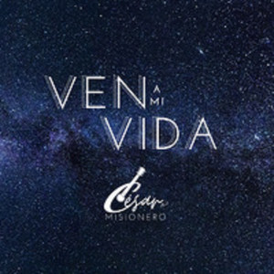 Ven a Mi Vida