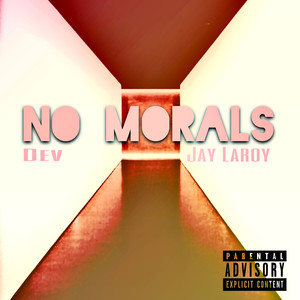 No Morals (Explicit)