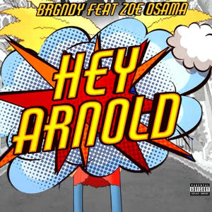 Hey Arnold! (feat. Zoe Osama) [Explicit]