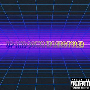 Up an down (Freestyle) [Explicit]