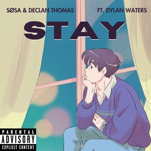 STAY (feat. Dylan Waters) (Explicit)