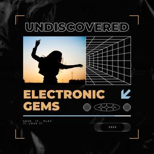 Undiscovered Electronic Gems