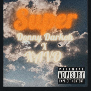 Super (feat. Donny Darkoh) (Explicit)