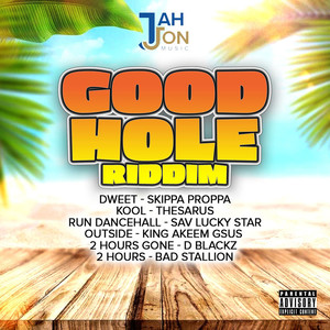 Good Hole Riddim (Explicit)