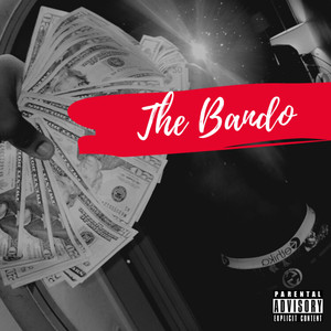 The Bando (Explicit)