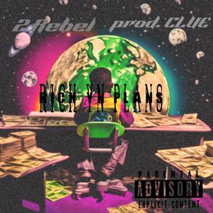 Rich Yn Plans (Explicit)