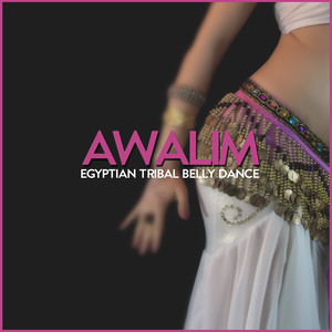 Awalim: Egyptian Tribal Belly Dance (Art & Meditations from the Middle East)