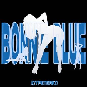 BONNIE BLUE (Explicit)