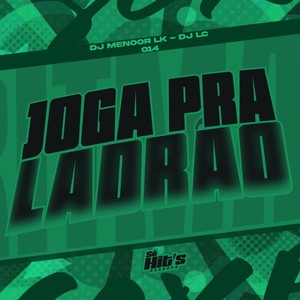 Joga Pra Ladrão (Explicit)