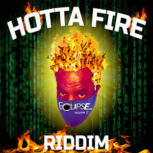 Total Eclipse (Hotta Fire Riddim), Vol. 2