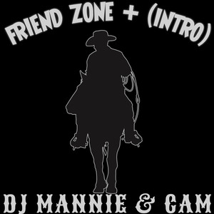 Friend Zone + (Intro) (Richard E. Remix|Explicit)