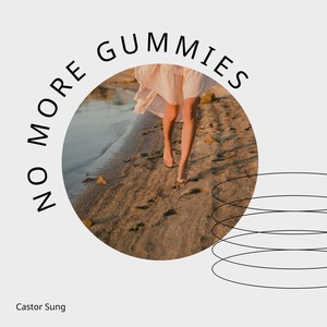 No More Gummies