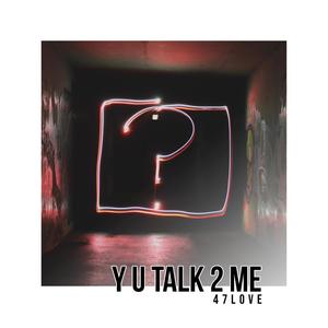 Y U Talk 2 Me (feat. P3rsona. & Jay Crown) [Explicit]