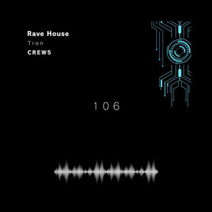 Rave House 106 "Tron"