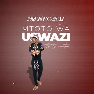 Mtoto wa Uswazi Feat Godzilla