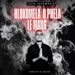 Hlokomela o phela le mang (Explicit)