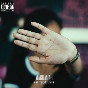 MAGDAMAG (feat. Lewis V) (Explicit)