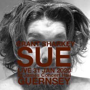 Sue (Live at St James, Guernsey, 31/01/20)