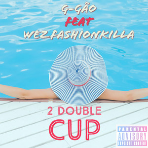 2 Double Cup (Explicit)