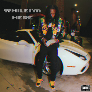 While I’m Here (Explicit)