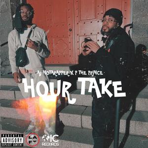 Hour Take (feat. P The Prince) (Explicit)