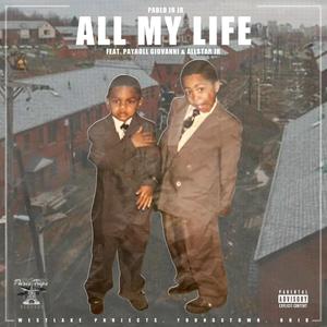 All My Life (feat. Payroll Giovanni & Allstar Jr) [Explicit]