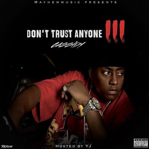 Don't Trust Anyone 3 (Explicit)