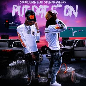 Put Dat **** On (feat. Stunna 4 Vegas) (Explicit)