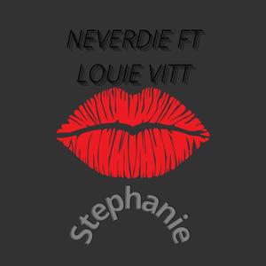 Stephanie (feat. Louie Vitt) [Explicit]