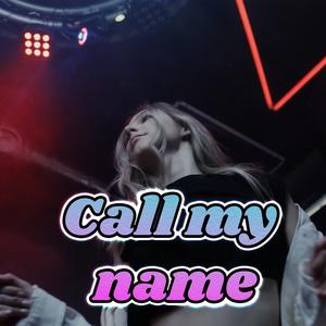 Call my name (Remix)
