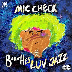 MIC CHECK (feat. Bloo The Kolor & Sebastian Shah) (Explicit)