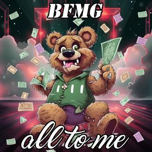 ALL TO ME (feat. BP301 & Lorieaux)