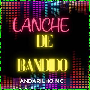 LANCHE DE BANDIDO (Explicit)