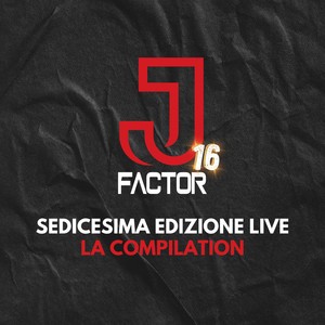 J-Factor sedicesima edizione (Live)