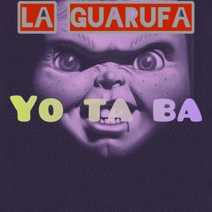 Yo ta ba (feat. Mc Rd, Akuna, Fugazis, Yan Leyton, MartyAfterDark, Dyler & Gabriel Rap) [Explicit]