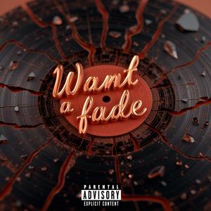 If You Really want a Fade (Explicit)
