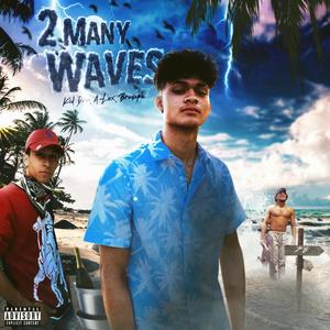 2 many waves