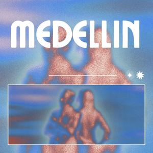 Medellin (feat. ¿NALA?) (Explicit)