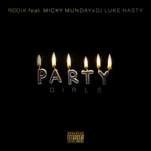 Party Girls (feat. DJ Luke Nasty & Micky Munday) (Explicit)