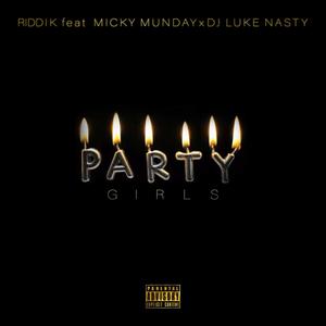 Party Girls (feat. DJ Luke Nasty & Micky Munday) [Explicit]