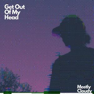 Get Out Of My Head