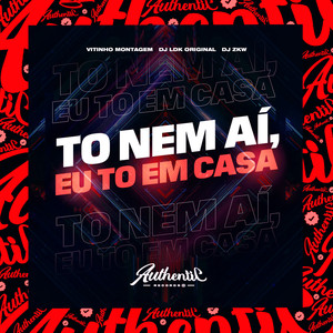 To Nem Ai, Eu To em Casa (Explicit)