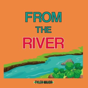 From The River (Explicit)