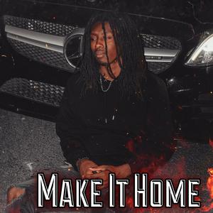 Make It Home (Explicit)